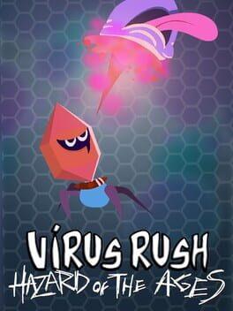 Virus Rush + Hazard of the Ages