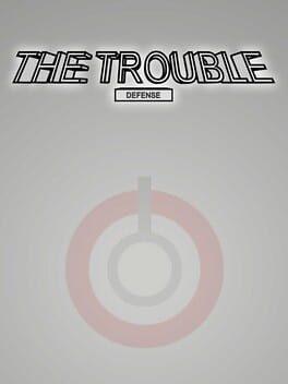 天灾：防御 THE TROUBLE:DEFENSE