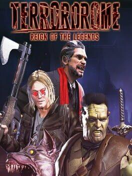 Terrordrome - Reign of the Legends