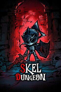 Skel Dungeon: Heroes Must Die!