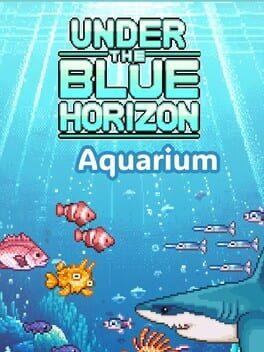Under the blue horizon - Aquarium