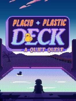 Placid Plastic Deck - A Quiet Quest