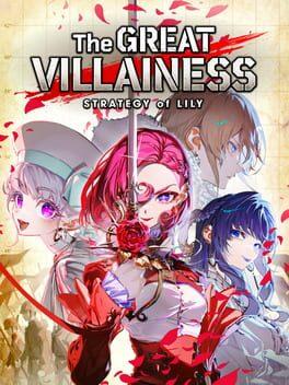 The Great Villainess: Strategy of Lily