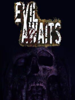 Evil Awaits