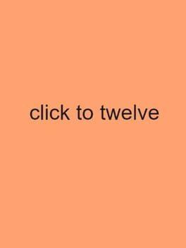 click to twelve