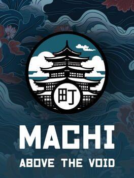 Machi: Above the Void
