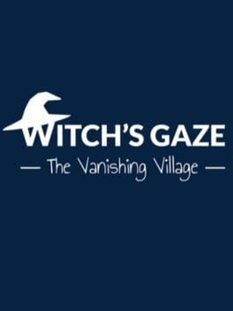 Witch’s Gaze - The Vanishing Village
