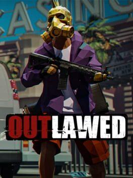 OUTLAWED