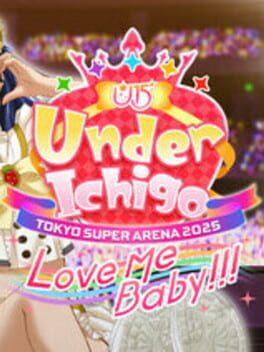 アイドルLive あんだーいちご Love me baby!!! in Tokyo Super Arena 2025