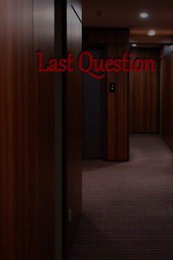 Last Question