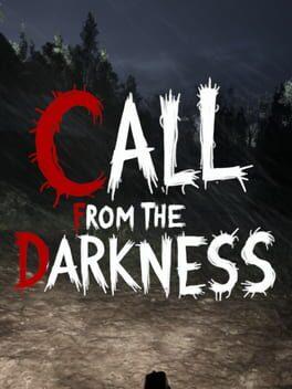 Call from the darkness
