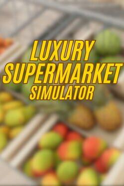 Luxury Supermarket Simulator