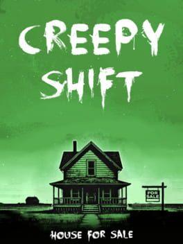 Creepy Shift: House For Sale