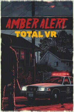Amber Alert TOTAL VR