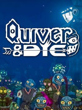 Quiver and Die