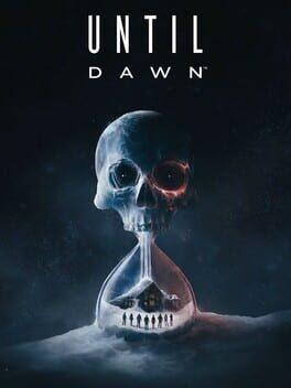Until Dawn™