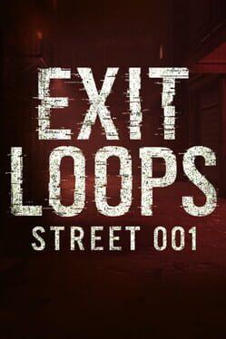 Exit Loops: Street 001