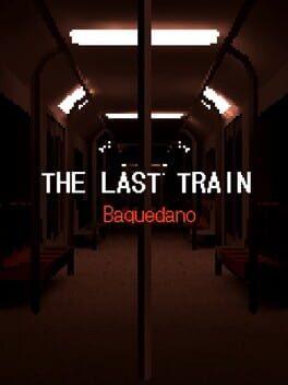 THE LAST TRAIN: Baquedano