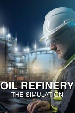 Oil Refinery - The Simulation