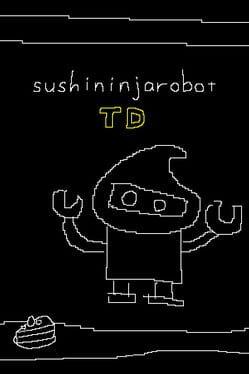 Sushininjarobot TD