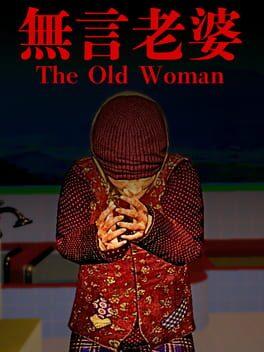The Old Woman | 無言老婆