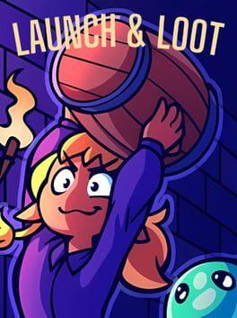 Launch And Loot