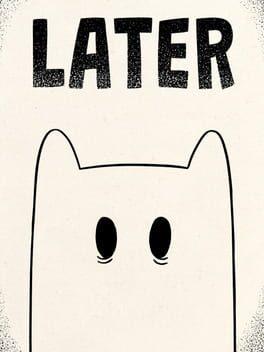 Later