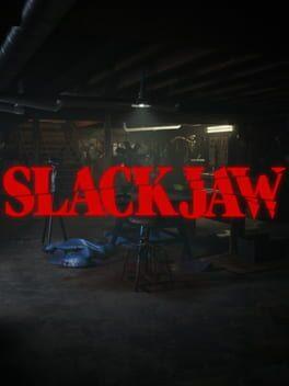 SLACKJAW