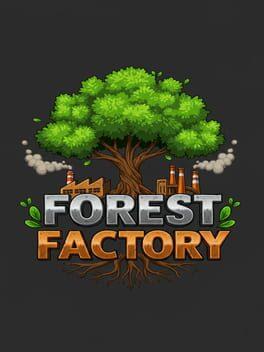 Forest Factory Simulator