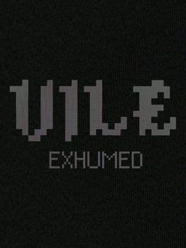 Vile: Exhumed