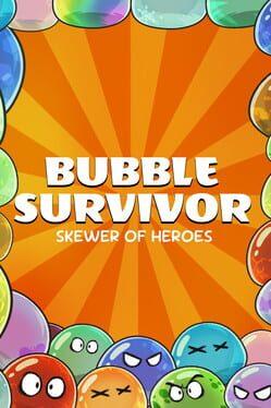 Skewer of Heroes: Bubble Survivors