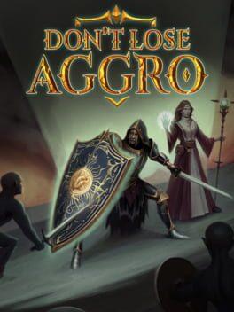 Don't Lose Aggro