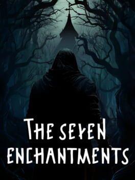 The Seven Enchantments