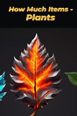 How Much Items - Plants