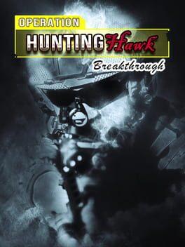 Operation HuntingHawk : Breakthrough