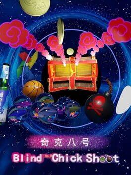 奇克八号盲目发射 Blind No.8 Chick Shoot