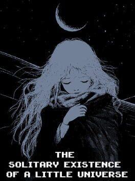 The Solitary Existence of a Little Universe