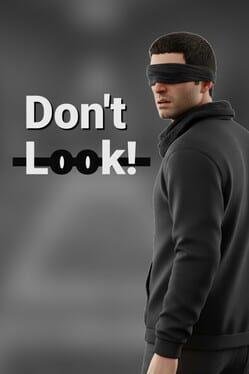 Don't Look!