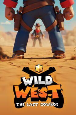 Wild West : The Last Cowboy