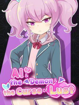 Ai & the Demon & the Curse of Lust