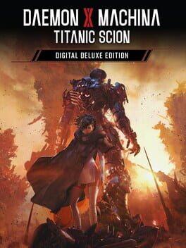 DAEMON X MACHINA TITANIC SCION DIGITAL DELUXE EDITION