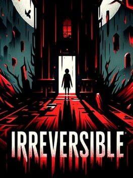IRREVERSIBLE
