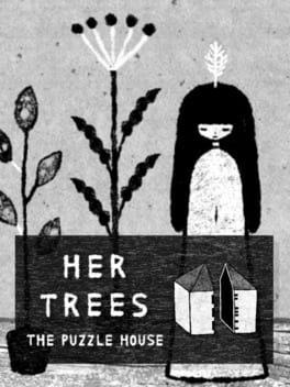 HER TREES : THE PUZZLE HOUSE