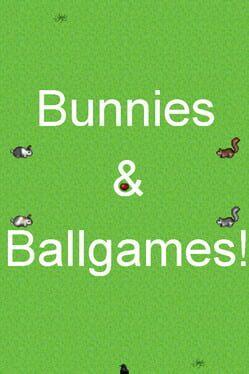 Bunnies & Ballgames!