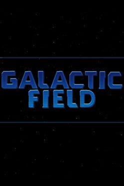 GALACTIC FIELD 《银河领域》