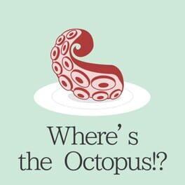 Where’s the Octopus!?