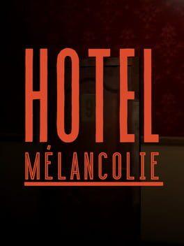 Hotel Mélancolie