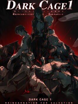 Dark Cage1: Reincarnation For Salvation