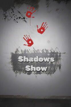 Shadows Show