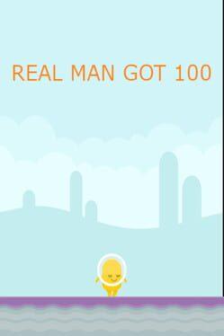 Real Man Got 100